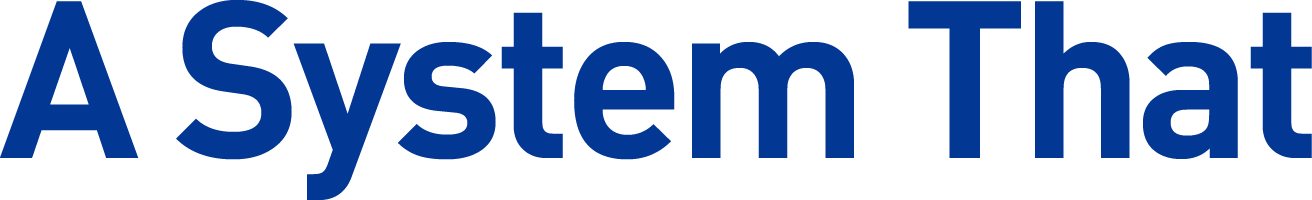 A System That